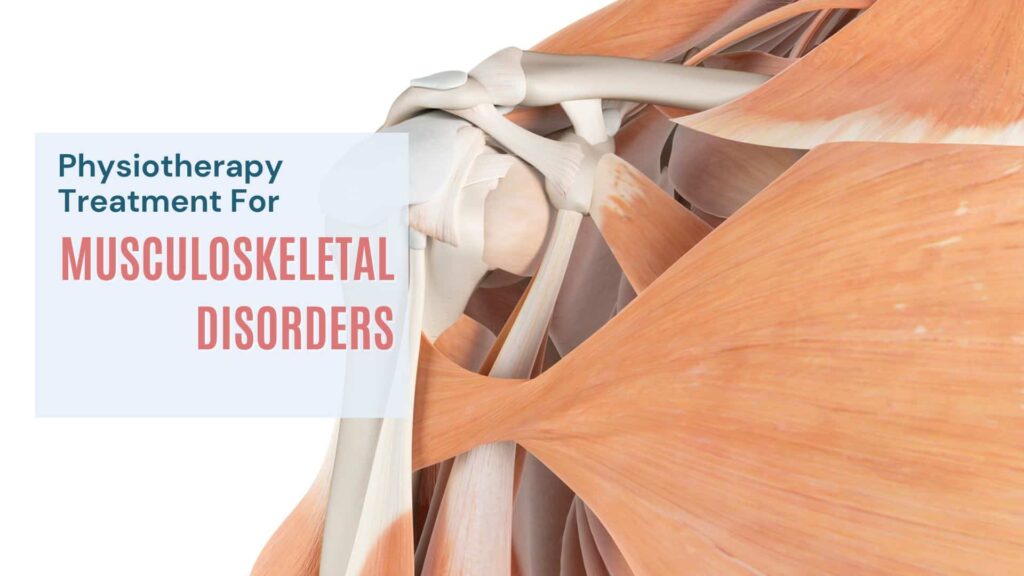 Musculoskeletal Disorders Physiotherapy Treatment in Langley