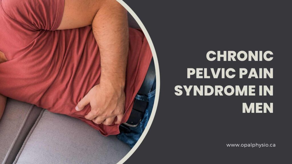 Physiotherapy Treatment For Chronic Pelvic Pain Syndrome In Men