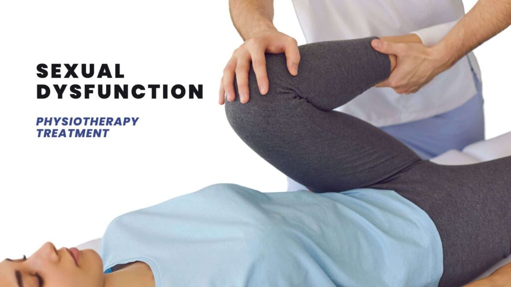 Sexual Dysfunction Physiotherapy Treatment