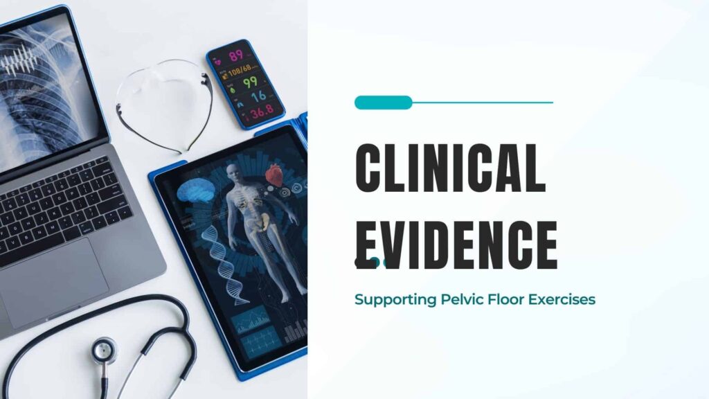 Clinical Evidence Supporting Pelvic Floor Exercises
