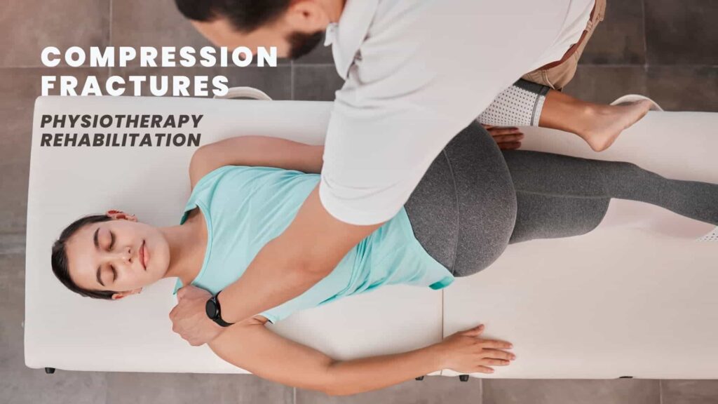 Compression Fractures Physiotherapy Rehabilitation