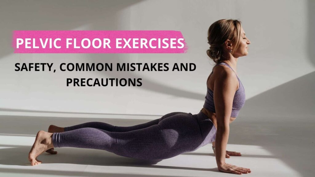 Safety, common mistakes and precautions when performing pelvic floor exercises