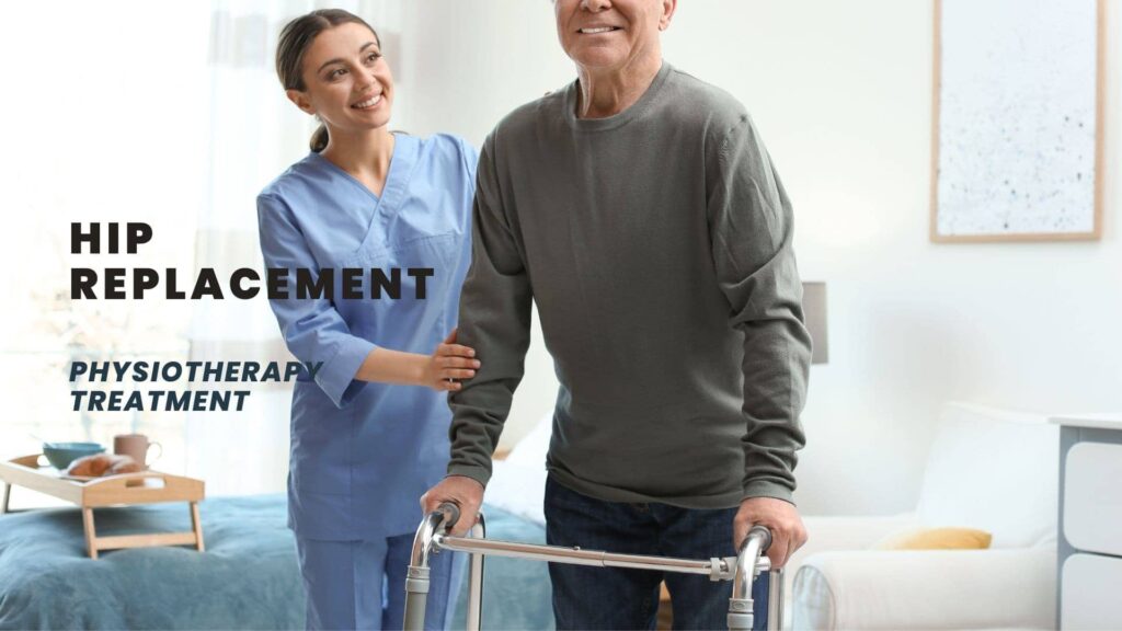Hip Replacement Physiotherapy Treatment