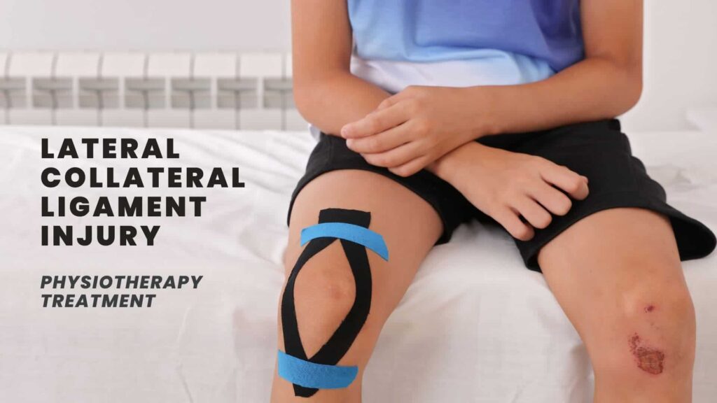 Lateral Collateral Ligament Injury Physiotherapy Treatment