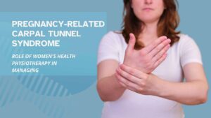 Pregnancy-Related Carpal Tunnel Syndrome