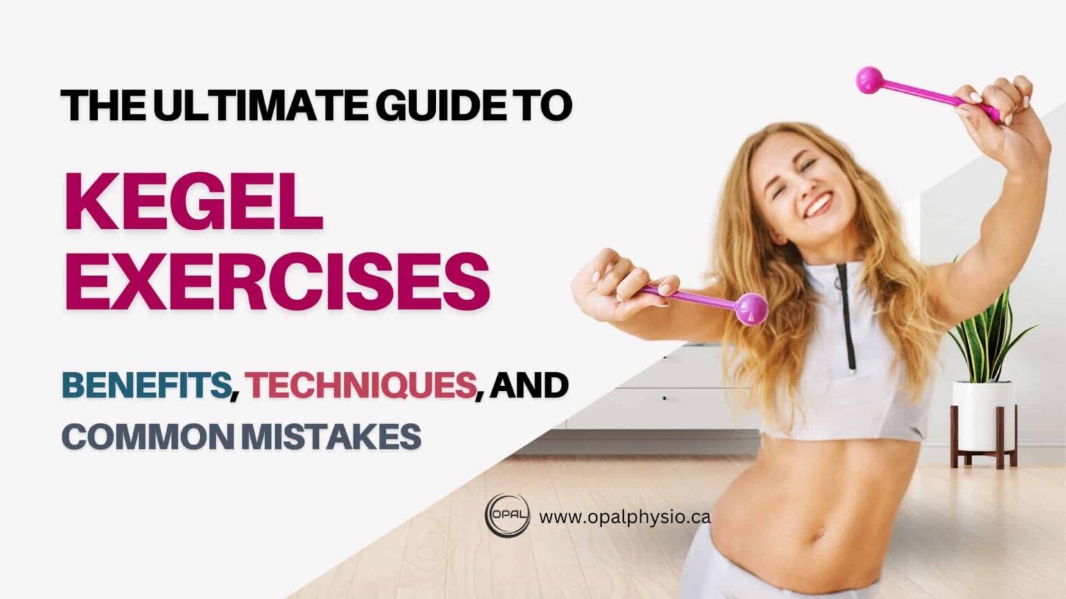 The Ultimate Guide To Kegel Exercises Benefits, Techniques, And Common