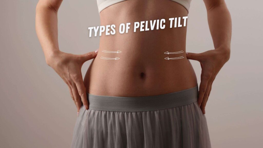 Types Of Pelvic Tilt